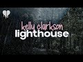 kelly clarkson - lighthouse (lyrics)