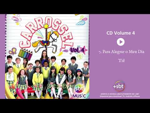 Pra Alegrar o Meu Dia - Carrossel, Vol. 4 | SBTube