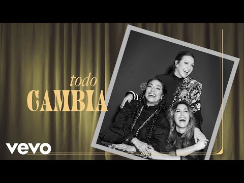 Lila Downs, Niña Pastori, Soledad - Todo Cambia (Lyric Video)