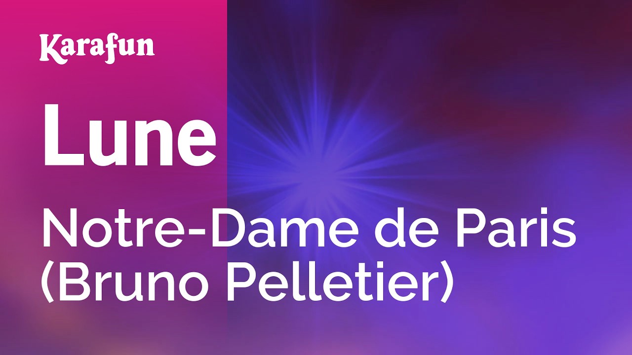Lune - Notre-Dame de Paris (Bruno Pelletier) | Karaoke Version | KaraFun