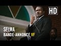 Selma - Bande-annonce VF Officielle HD