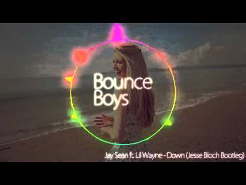 Jay Sean ft. Lil Wayne - Down (Jesse Bloch Bootleg)