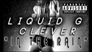 Liquid G feat. Clever- In the rain