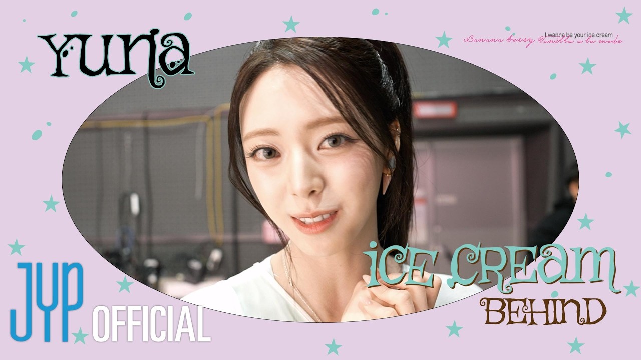YUNA “Ice Cream” BEHIND #1