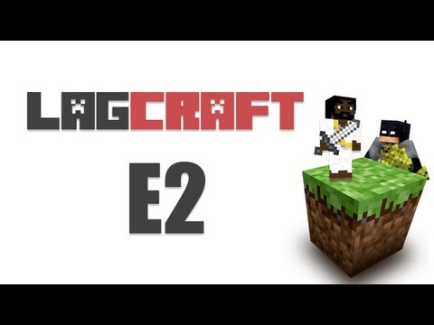 LAGCRAFT E2 -- MineCraft [Jeff's POV LAGTV2]