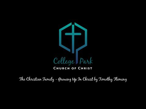 The Christian Family - Growing Up in Christ by Timothy Fleming