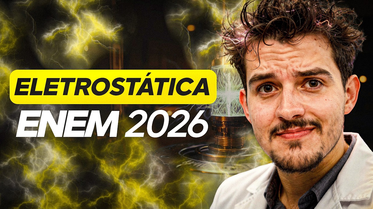 AULA de ELETROSTÁTICA para o ENEM (FÍSICA)