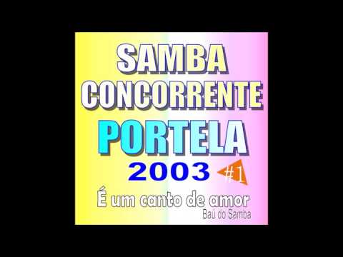 PORTELA 2003 - Concorrente #1 - É um canto de amor