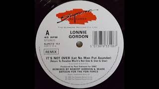 Lonnie Gordon - It's Not Over (Let No Man Put Asunder) (Return To Paradise Mix)