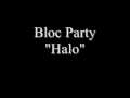 Bloc Party-Halo