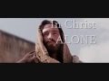 IN CHRIST ALONE The Passion Of The Christ