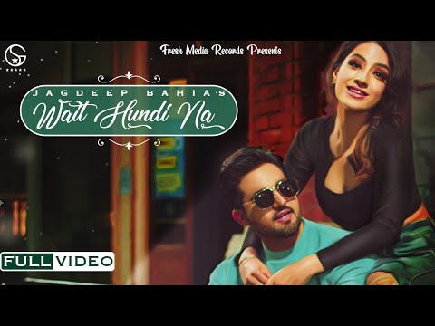 Wait Hundi Na — watch video