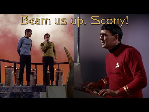 Star Trek: Beam us up, Scotty!