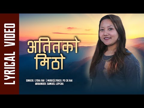 Atitko Mitho (अतितको मिठो) - Lydia Rai (Official Lyrical Video) | Nepali Christian Song