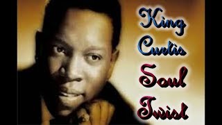 King Curtis   Soul Twist