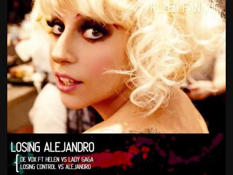 Losing Alejandro [ De Vox ft. Helen vs. Lady Gaga ]
