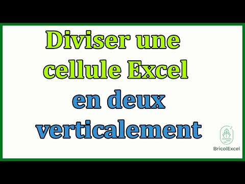 Comment diviser une cellule Excel en deux verticalement