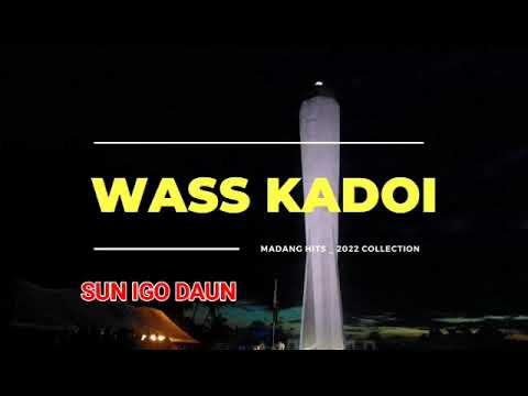 WASS KADOI - SUN IGO DAUN [PNG MUSIC] 2022