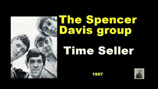 TIME SELLER --  THE SPENCER DAVIS GROUP