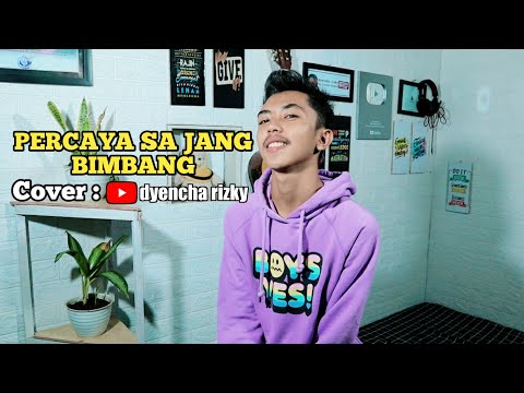 🔴 PERCAYA SA JANG BIMBANG-COVER DYENCHA RIZKY