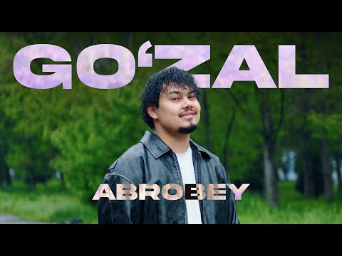 AbroBey – Go‘zal (Mood video)