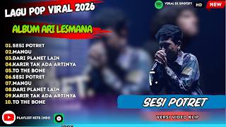 Download lagu ALBUM LAGU POP POPULER 2026 eńau feat. Ari Lesmana - Sesi Potret mp3