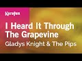 Karaoke I Heard It Through The Grapevine - Gladys ...
