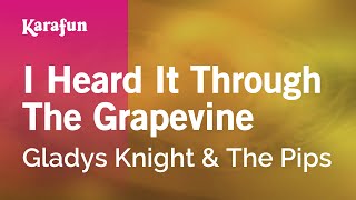 Karaoke I Heard It Through The Grapevine - Gladys Knight &amp; The Pips *