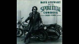Dave Stewart &amp; The Spiritual Cowboys - Party Town (The Party Politico Mix)