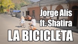 Jorge Alis Ft Shatira - La Bicicleta (Parodia)