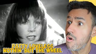 Patty Loveless - Nothin' But The Wheel (REACTION) First Time Hearing It