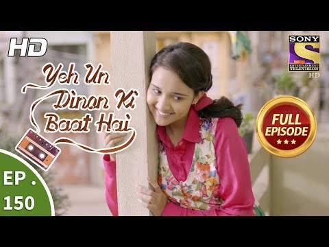 Yeh Un Dinon Ki Baat Hai - Ep 150 - Full Episode - 2nd  April, 2018