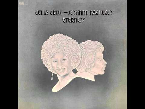 Johnny Pacheco   Celia Cruz   - El Bajio