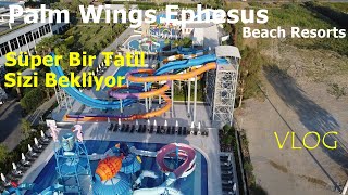 Oteli Merak Edenler .. | Palm Wings Ephesus Resorts & Hotels - Kuşadası | VLOG |