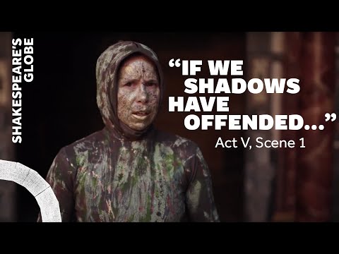 If we shadows have offended | A Midsummer Night's Dream (2023) | Act V, Scene 1 |Shakespeare's Globe