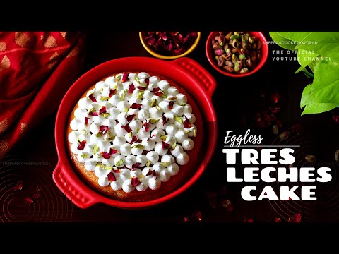Tres Leches Cake Recipe | Eggless Vanilla Tres Leches | How to Make Tres Leches Cake | 3 Milk Cake