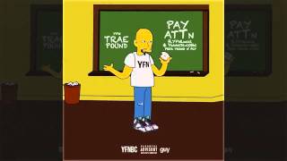 YFN Trae Pound feat. YFN Lucci & Yakki Divioshi - Pay Attention [Prod. By Young N Fly]