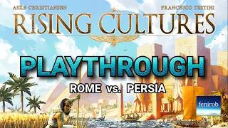 Rising Cultures Board Game | Playthrough (Rome vs. Persia)