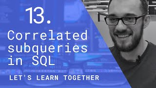 We Learn SQL #13 | Intro to correlated subqueries in SQL