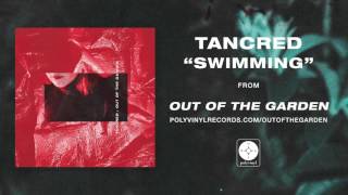 Tancred - Swimming [OFFICIAL AUDIO]