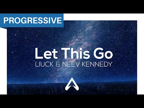 Liuck & Neev Kennedy - Let This Go
