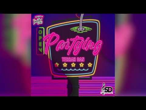 Terrah Dan - Partying (2019 SOCA)