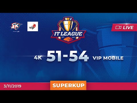 IT LIGA, Superkup / 4K - VIP Mobile / 03.11.2019.