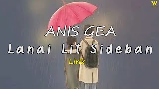 Download lagu LANAI LIT SEDEBAN -ANIS GEA ( VIDEO LIRIK) mp3