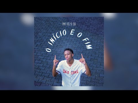 WC12 - O Início e o Fim (Prod. Theuzz011)
