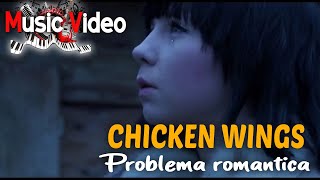Download lagu MUSIC VIDEO : CHICKEN WINGS   -  PROBLEMA ROMANTICA mp3