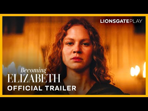 Becoming Elizabeth | Official Trailer | Coming to Lionsgate Play on 26th August