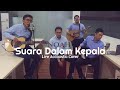 Suara Dalam Kepala NOAH Acoustic Cover The Compliance Feat Revan Agustian
