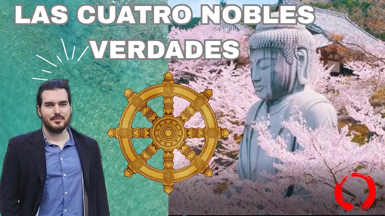 Las Cuatro Nobles Verdades en el Buddhismo