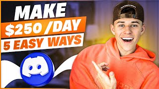 5 Easy Ways to Make Money with Discord ($250/Day)